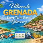 Grenada Ultimate Short Term Rental Glossary