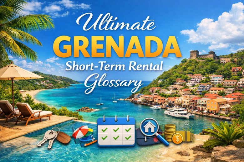 Grenada Ultimate Short Term Rental Glossary